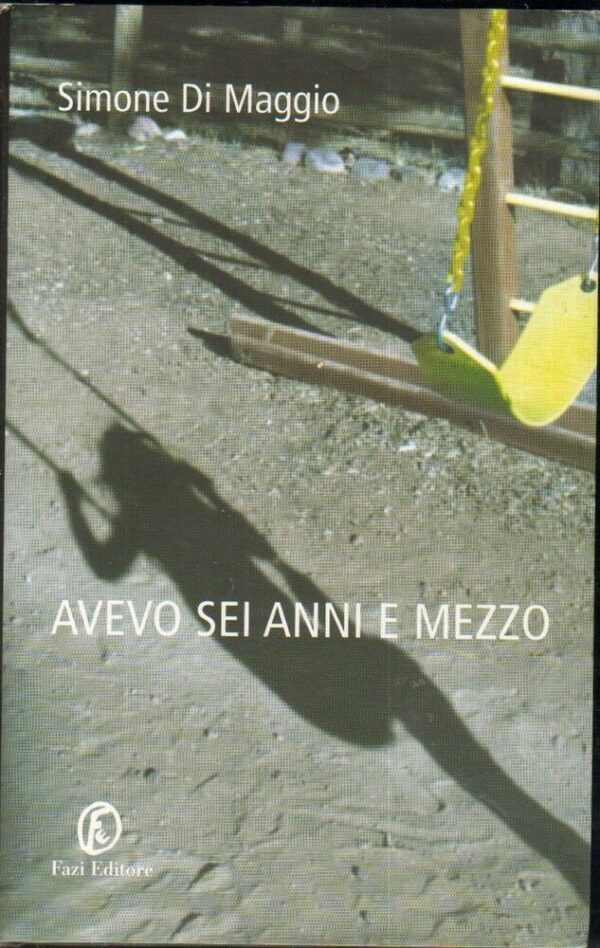 AVEVO-SEI-ANNI-E-MEZZO-di-Simone-Di-Maggio-ed-Fazi-121892967763