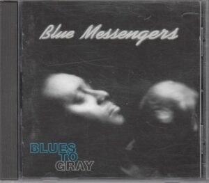 Blues To Gray di Blue Messengers CD Audio (BM 2002)