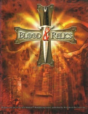 Blood & Relics di Charles Rice ed. RPG Objects RPO3008 License Version 6.0