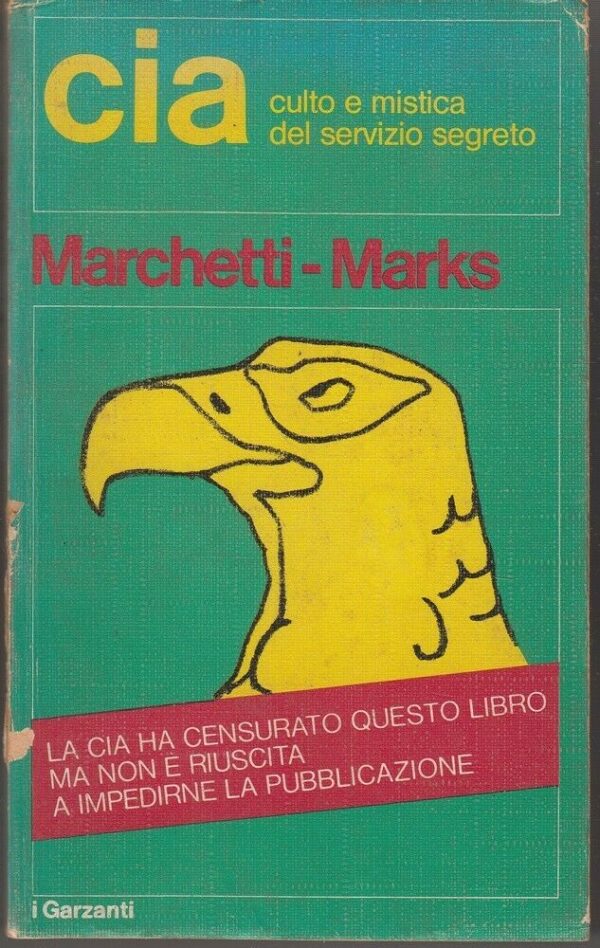 CIA-CULTO-E-MISTICA-DEL-SERVIZIO-SEGRETO-di-Marchetti-e-Marks-ed-Garzanti-123958524323
