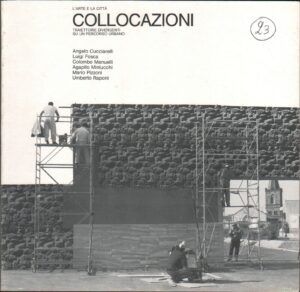 COLLOCAZIONI. L'arte e la città.Traiettorie divergenti su un percorso urbano