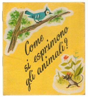 COME SI ESPRIMONO GLI ANIMALI di Fonanelli - Piccoli Fiori n. 25 ed. Capitol