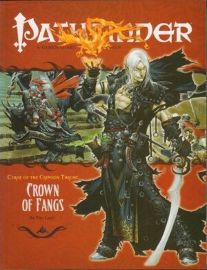 CROWN OF FANGS - CURSE OF THE CRIMSON THRONE - PATHFINDER A GAMEMASTERY PATH n.