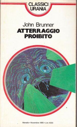 Atterraggio Proibito di John Brunner - Classici Urania n. 105 ed. Mondadori