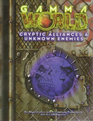 Cryptic Alliances & Unknown Enemies. Gamma World ed. White Wolf WW17254