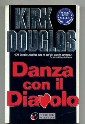 DANZA CON IL DIAVOLO di Kirk Douglas ed. Sperling & Kupfer
