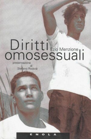 DIRITTI OMOSESSUALI di Ezio Menzione ed. Enola