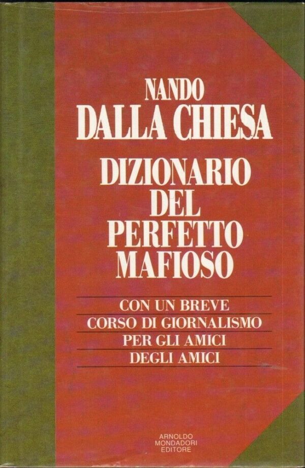 DIZIONARIO-DEL-PERFETTO-MAFIOSO-di-Nando-Dalla-Chiesa-1-ed-Mondadori-1990-112201197293