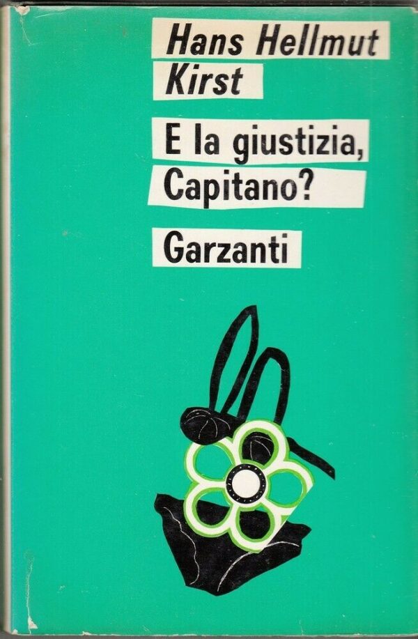 E-LA-GIUSTIZIA-CAPITANO-di-Hans-Hellmut-Kirst-ed-Garzanti-123941608573