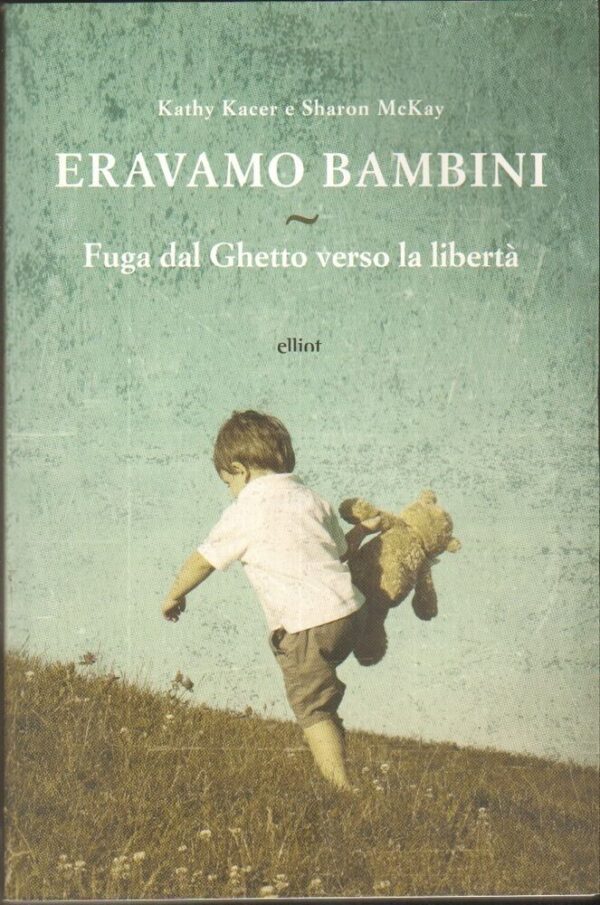 ERAVAMO-BAMBINI-di-Kathy-Kacer-Sharon-E-McKay-ed-Elliot-121736466353