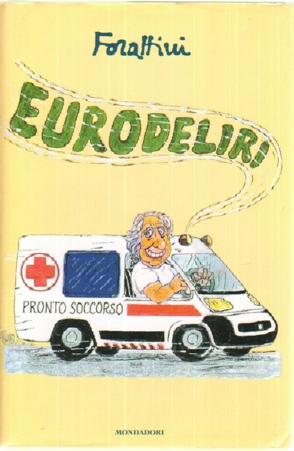 EURODELIRI-di-Giorgio-Forattini-1-ed-Mondadori-2011-121988572693