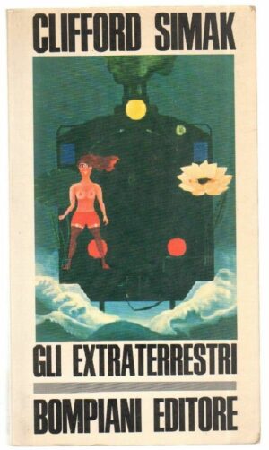GLI EXTRATERRESTRI di Clifford Simak ed. Bompiani