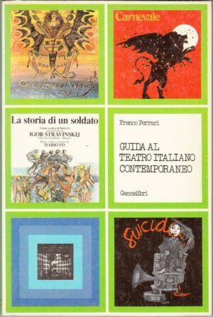 GUIDA AL TEATRO ITALIANO CONTEMPORANEO di Franco Ferrari ed. Gammalibri