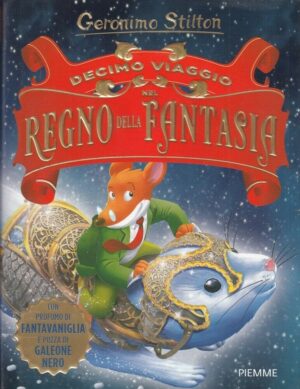 Geronimo Stilton: DECIMO VIAGGIO NEL REGNO DELLA FANTASIA ed. Piemme