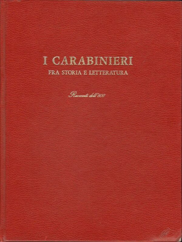 I-CARABINIERI-FRA-STORIA-E-LETTERATURA-Racconti-dell800-ed-Il-Carabiniere-1976-112419230933