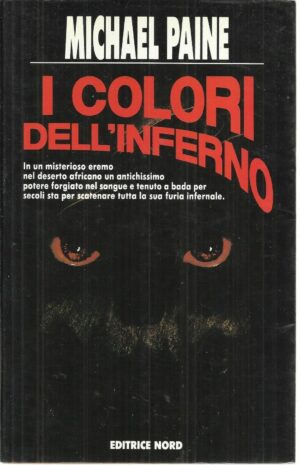 I COLORI DELL'INFERNO di Michael Paine, I° Ed. Nord 1993