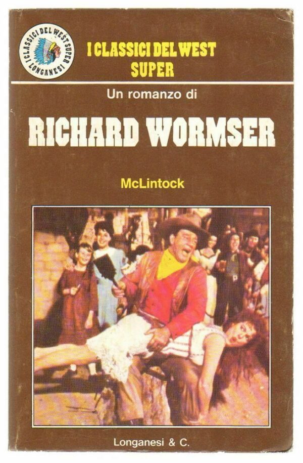 I-Classici-del-West-Super-n-27-McLintock-di-Richard-Wormser-ed-Longanesi-112675766083