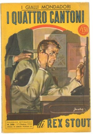 I Gialli Mondadori n. 246 I QUATTRO CANTONI di Rex Stout ed. 1953