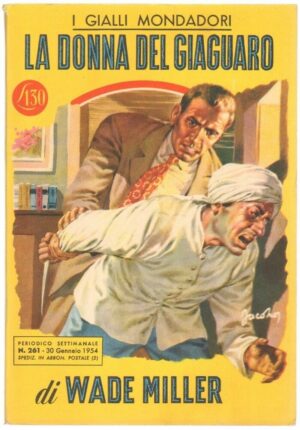 I Gialli Mondadori n. 261 LA DONNA DEL GIAGUARO di Wade Miller ed. 1954