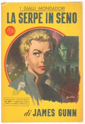 I Gialli Mondadori n. 293 LA SERPE IN SENO di James Gunn. 1954 Mondadori