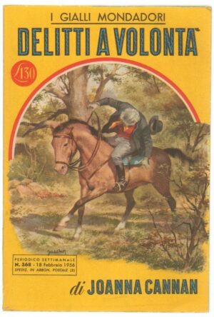 I Gialli Mondadori n. 368 DELITTI A VOLONTA' di Joanna Cannan. 1956 Mondadori