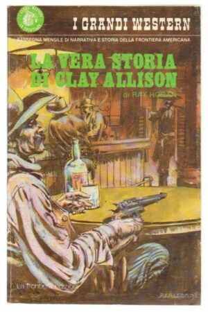 I Grandi Western n. 108 La vera storia di Clay Allison di Hogan ed. La Frontiera
