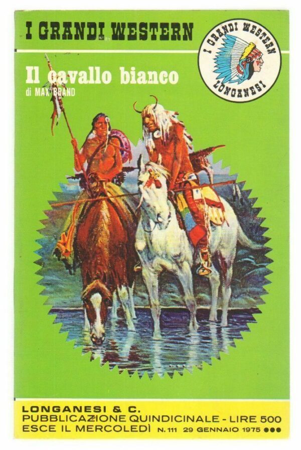 I-Grandi-Western-n-111-Il-cavallo-bianco-di-Max-Brand-ed-Longanesi-112672040363
