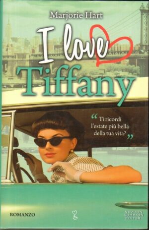 I love Tiffany di Marjorie Hart ed. Newton Compton