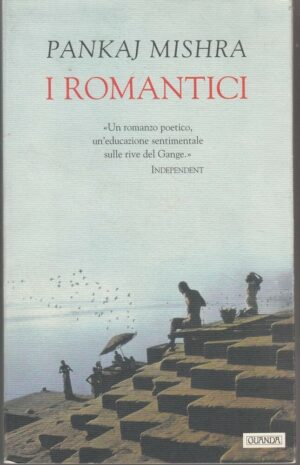 I ROMANTICI di Pankaj Mishra ed. Guanda 2000