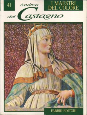 I Maestri del Colore n. 41: Andrea del Castagno di AA. VV. ed. Fabbri