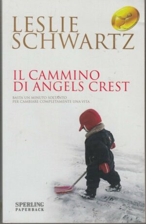 IL CAMMINO DI ANGELS CREST di Leslie Schwartz ed. Sperling Paperback