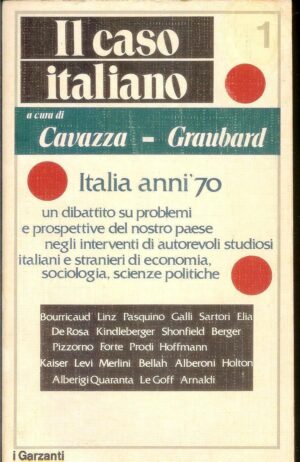 IL CASO ITALIANO Vol. I di F.L.Cavazza e S.R.Graubard ed. 1974 Garzanti