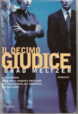 IL DECIMO GIUDICE di Brad Meltzer 1° ed. Garzanti 1998