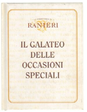 IL GALATEO DELLE OCCASIONI SPECIALI di La Sorbetteria di Ranieri ed. De Agostini