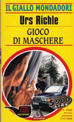 IL GIALLO MONDADORI Urs Richle. GIOCO DI MASCHERE N. 2649