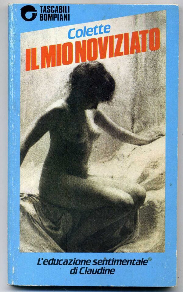 IL-MIO-NOVIZIATOLeducazione-sentimentale-Colette-1-ed-1986-Bompiani-A05-111084876203