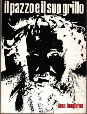 IL PAZZO E IL SUO GRILLO di Anna Bongiorno ed. Palma