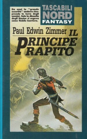 IL PRINCIPE RAPITO di Paul Edwin Zimmer ed. Nord