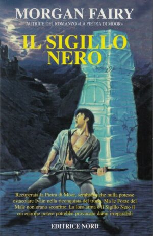 IL SIGILLO NERO di Morgan Fairy ed. Nord