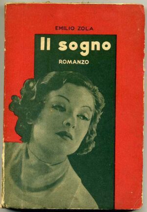 IL SOGNO di Emilio Zola ed. 1935 S.A.C.S.E. MILANO