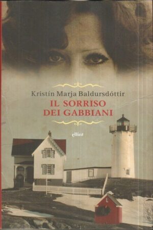 IL SORRISO DEI GABBIANI di Kristin Marja Baldursdottir Baldursdóttir ed. Elliot
