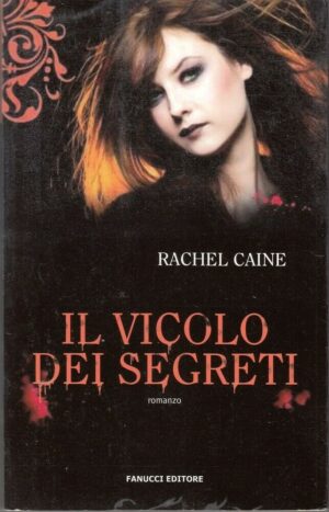IL VICOLO DEI SEGRETI. I vampiri di Morganville vol. 3 di R. Caine ed. Fanucci