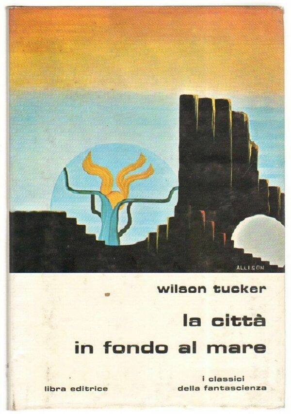 LA-CITTA-IN-FONDO-AL-MARE-di-W-Tucker-ed-Libra-Classici-Fantascienza-n-11-123282899983