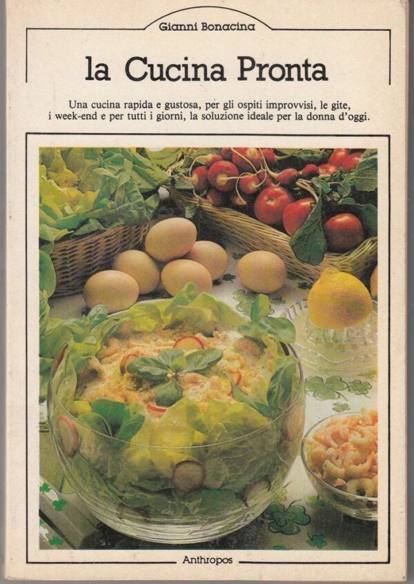 LA-CUCINA-PRONTA-di-Gianni-Bonacina-ed-Anthropos-1983-122475844433