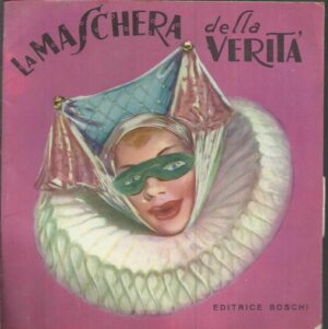 LA MASCHERA DELLA VERITA' - Collana Infanzia n. 52 ed. Boschi