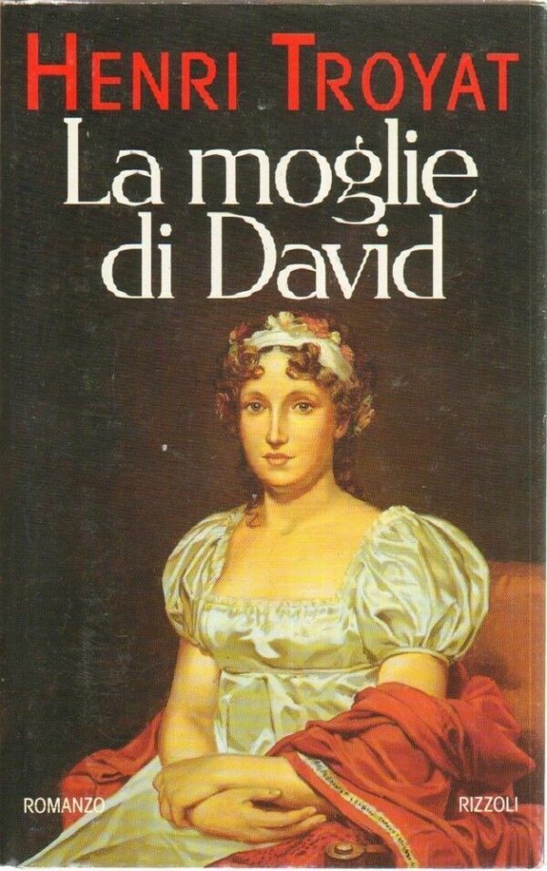 LA-MOGLIE-DI-DAVID-di-Henri-Troyat-ed-Rizzoli-122190095213