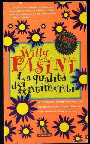 LA QUALITA' DEI SENTIMENTI di Willyt Pasini ed. Mondadori