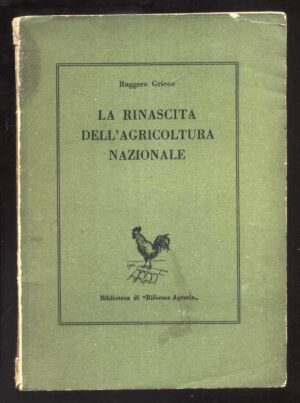 La rinascita dell'agricoltura nazionale di Ruggero Grieco ed. Biblioteca di Riforma Agraria