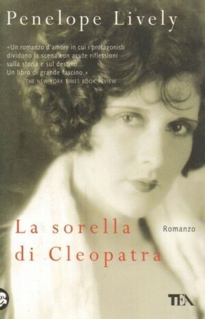 La sorella di Cleopatra di Penelope Lively ed. TEA