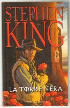 La torre nera vol. 7 di Stephen Kinged. Sperling & Kupfer (Prima edizione 2004)